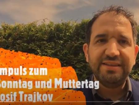 Video-Impuls zum 5. Ostersonntag und Muttertag von Josif Trajkov